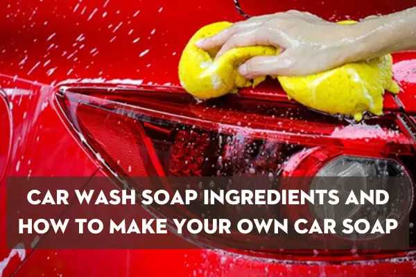 Car Wash Soap Ingredients