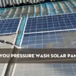 Can You Pressure Wash Solar Panels